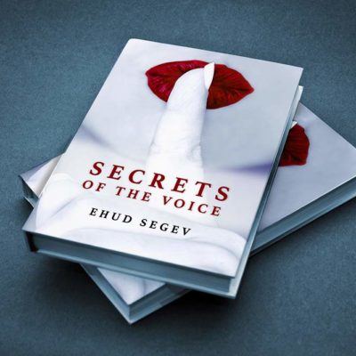 Number 1 Amazon Bestseller. Ehud Segev Segev's new book: Secrets of the Voice